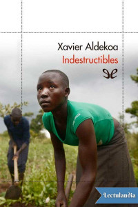 Xavier Aldekoa — Indestructibles