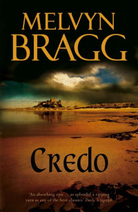 Bragg, Melvyn — Credo