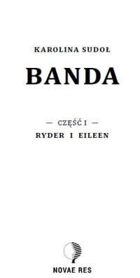 xxx — Banda. Część I. Ryder i Eileen