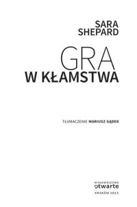 Sara Shepard — Gra w k?amstwa