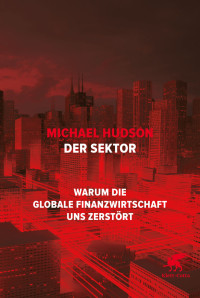 Michael Hudson; — Der Sektor