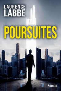 Laurence Labbé [Labbé, Laurence] — Poursuites (French Edition)