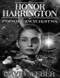 WEBER DAVID — Honor Harrington #09 Popioly zwyciestwa