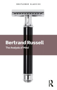 Bertrand Russell, Thomas Baldwin — The Analysis of Mind (Routledge Classics)