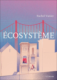 Rachel Vanier — Écosystème