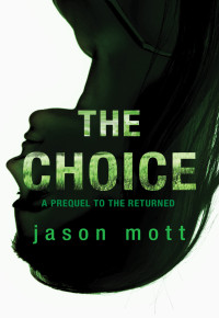 Jason Mott — The Choice