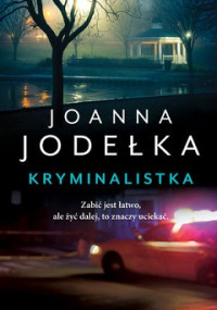 Joanna Jodełka — Kryminalistka