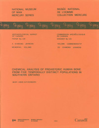 Mary Anne Katzenberg — Chemical Analysis of Prehistoric Human Bone from Five Temporally Distinct Populations in Southern Ontario