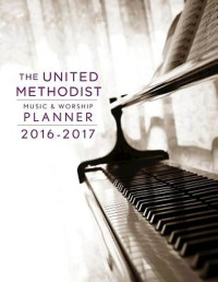 Bone, David L.;Scifres, Mary J.; — The United Methodist Music and Worship Planner