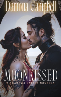 Campbell, Damona — Moonkissed: A Shadows United Novella