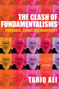 Tariq Ali; — The Clash of Fundamentalisms