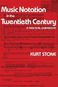 Kurt Stone — Music Notation in the Twentieth Century