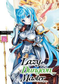 Supana Onikage — Lazy Dungeon Master: Volume 16