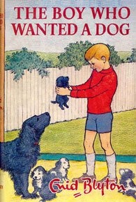 Enid Blyton — The Boy Who Wanted a Dog