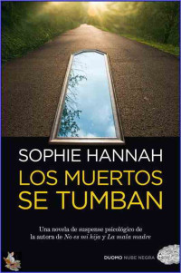 Sophie Hannah — Los muertos se tumban