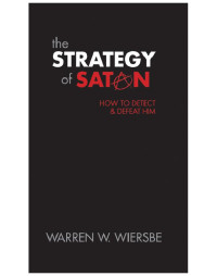 Warren Wiersbe — The Strategy of Satan