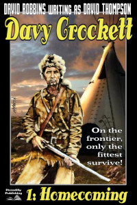 David Robbins — Davy Crockett 1: Homecoming