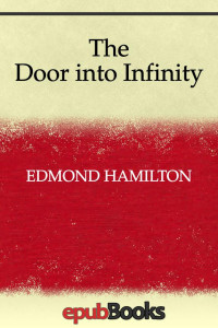 Edmond Hamilton — The Door into Infinity