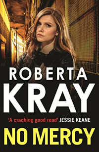 Roberta Kray  — No Mercy