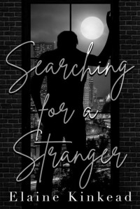 Elaine Kinkead — Searching for a stranger