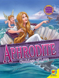 Teri Temple — Aphrodite: Goddess of Love and Beauty (Gods and Goddesses of Ancient Greece)