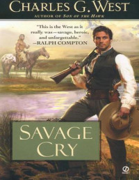 Charles G. West — Savage Cry