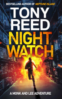 Tony Reed — Night Watch: A Fast-Paced Action-Adventure Thriller