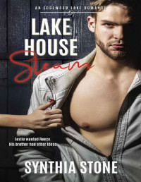 Synthia Stone — Lake House Steam: An Edgewood Lake Romance