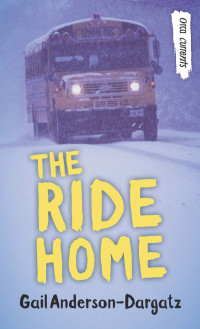 Gail Anderson-Dargatz — The Ride Home