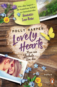 Polly Harper — Lovely Hearts. Nur ein Lächeln von dir. Wie alles beginnt.: Der kostenlose Einstieg in die bezaubernde Goodville-Love-Reihe (German Edition)