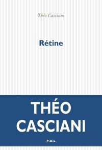 Théo Casciani [Casciani, Théo] — Rétine