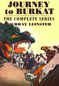 Murray Leinster — Journey to Barkut: The Complete Series