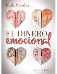 Morales Bueno, Ruth; — El dinero emocional