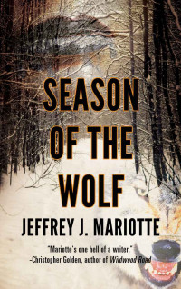Jeffrey J. Mariotte — Season of the Wolf