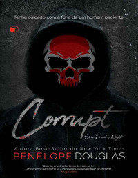 Douglas, Penelope — Corrupt (Devil's Night Livro 1)