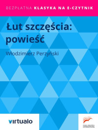 Włodzimierz Perzyński — Łut szczęścia (1913)