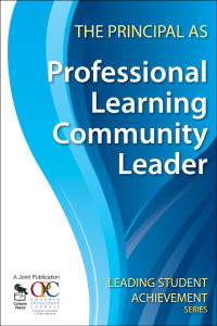 Ontario Principals' Council. — The Principal As Professional Learning Community Leader