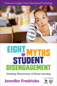 Fredricks, Jennifer A. — Eight Myths of Student Disengagement