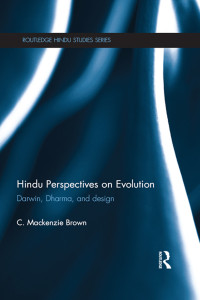 C. Mackenzie Brown; — Hindu Perspectives on Evolution