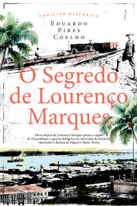 Eduardo Pires Coelho — O Segredo de Lourenço Marques