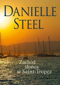 Danielle Steel — Zachaód Słońca w Saint-Tropez