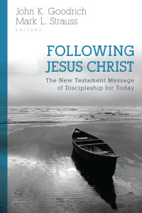 John K. Goodrich;Mark L. Strauss; — Following Jesus Christ