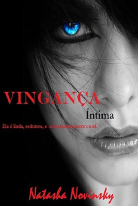 Natasha Novínsky — Vingança íntima