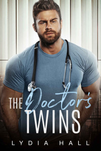 Lydia Hall — The Doctor's Twins (The Forbidden Attraction)