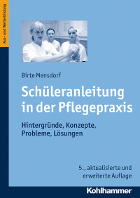 Birte Mensdorf — Schüleranleitung in der Pflegepraxis