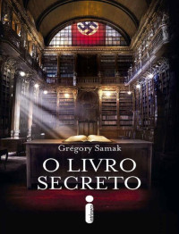 Grégory Samak [Samak, Grégory] — O livro secreto