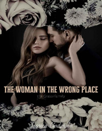 Jessica Gadziala — The Woman in the Wrong Place (Grassi Family #3)