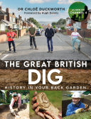 Chloë Duckworth — The Great British Dig: History in Your Back Garden