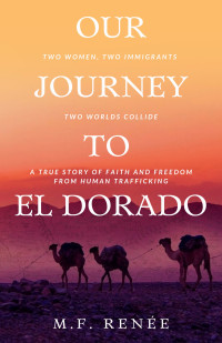M.F. Renée — Our Journey to El Dorado