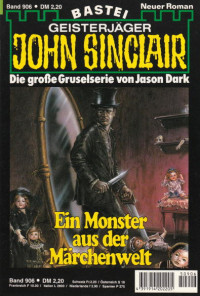 Dark, Jason — [John Sinclair 0906] • Ein Monster aus der Märchenwelt (2 of 2)